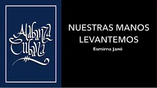 Alabanza Cubana-Nuestras manos levantemos