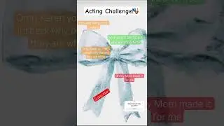Mean girl Acting Challenge!!!