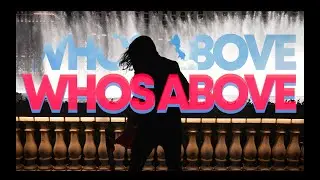 EPISODE I - WHO'S ABOVE