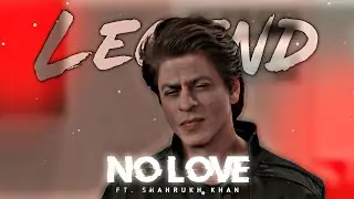 SHAH RUKH KHAN - NO LOVE || VELOCITY EDIT 🔥 #nolove