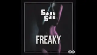 Saint Sam - Freaky