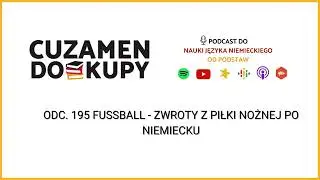 Odc. 195 Fu&szlig;ball - zwroty z piłki nożnej po niemiecku