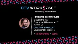 Minicorso Microservizi e Kubernetes: cosa sono i microservizi? (1/3) • Dev WorkSpace 37