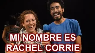 MI NOMBRE ES RACHEL CORRIE/TEATRO LA PLAZA/ FAITV