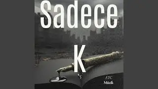 Sadece K