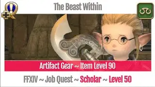 FFXIV Scholar Level 50 Job Quest ~ A Realm Reborn ~ The Beast Within
