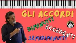 Accordi diminuiti, eccedenti, settima diminuita e semidiminuiti  - PER PRINCIPIANTI