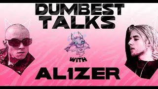 ТИР 3 СЦЕНА - СТАРТ ДЛЯ ЗВЁЗД? | DUMBEST TALKS #2 with AL1ZER