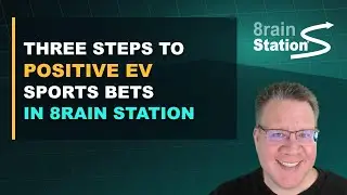 Three Steps to Positive EV Sports Bets in 8rain Station