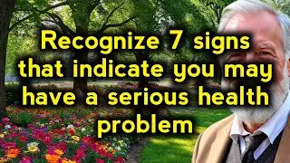 7 Warning Signs of Serious Health Problems You Shouldn't Ignore!