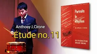 Etude no.11 from Portraits In Rhythm By Anthony J.Cirone 50 STUDIES FOR SNARE DRUM