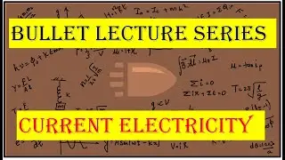 Current Electricity | Bullet Lecture | Super Quick Revision | MHT-CET 2020