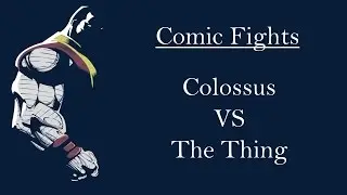 Comic Fights: Colossus vs. The Thing