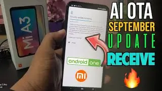 Xiaomi Mi A3, Received September AI OTA Update, Before Android 10 Update 😍