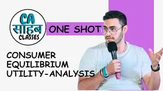 Consumer's Equilibrium - Utility Analysis in 1 Shot - Everything Covered | Class 11th Economics🔥