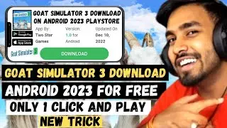GOAT SIMULATOR 3 DOWNLOAD ANDROID | HOW TO DOWNLOAD GOAT SIMULATOR 3 IN MOBILE | PLAY STORE | 2023