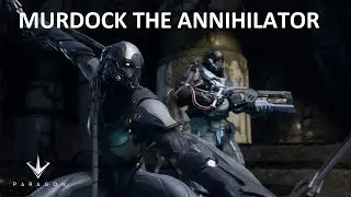 Paragon - Murdock the Late Game Carry