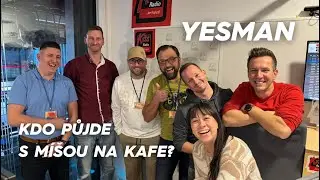 YESMAN - Kdo půjde s Míšou na kafe?
