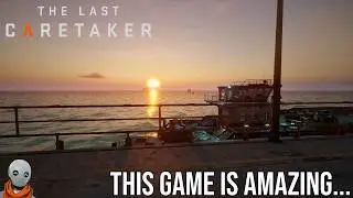 The Last Caretaker Just Blew My Mind | The Last Caretaker #1