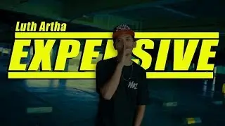 Luth Artha - Expensive (Official Music Video)