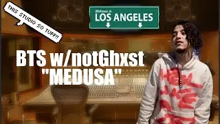 LA STUDIO BTS w/notGhxst 