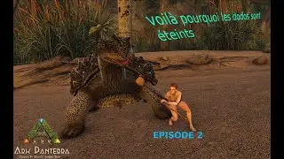 ARK Panterra #2 : Premiers taming