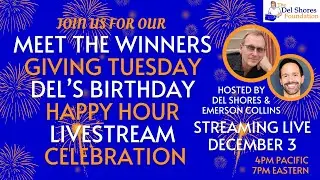 MEET THE WINNERS GIVING TUESDAY DEL'S BIRTHDAY HAPPY HOUR LIVESTREAM CELEBRATION