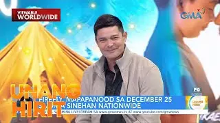 Dingdong Dantes, kabilang sa cast ng &ldquo;Firefly&rdquo; | Unang Hirit