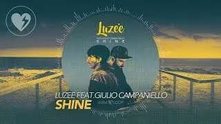 Luzee feat - Giulio Campaniello - Shine (Official Lyrics Video)
