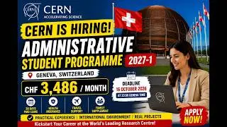 CERN Student Programme 2027 🇨🇭 | CHF 3,486/Month | CERN Administrative Student Programme