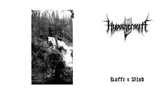 Hypothermia - Kaffe och Blod (official full ep)