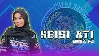 SEISI ATI VOC. ERIKA FZ || PUTRA SANGKALA || ANAKAN BUTA || EDISI LATIHAN
