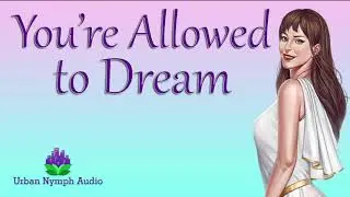 Myth-Alignment: You're Allowed to Dream [audio][roleplay][comfort]