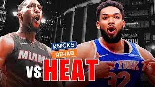 KNICKS vs HEAT | KNICKS REHAB