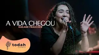 Kailane Frauches | A Vida Chegou [Cover Valesca Mayssa]