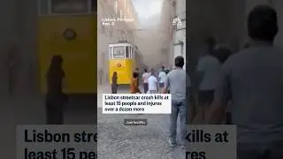 Lisbon streetcar crash kills at least 15 people and injures over a dozen more