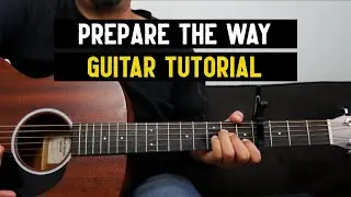 Prepare The Way I Guitar Tutorial (with capo) I Maverick City Music