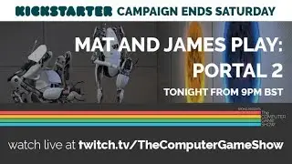Mat and James play Portal 2: Part 1 | The Computer Game Show