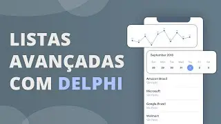 Listas de dados avançadas com o Delphi (Win, Android e iOS)