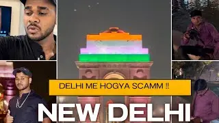 New Delhi India gate vlog *India Gate ke pass hogya Scam / Scams in new delhi India gate .