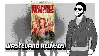 Bigfoot Famous (2021) - Wasteland Film Review