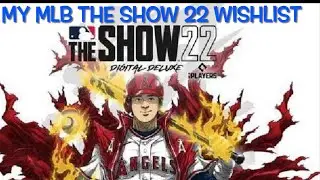 My MLB The Show 22 Wishlist