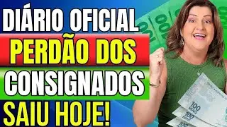 ATENÇÃO: FOI APROVADO na VIRADA de FOLHA do PERDÃO DOS CONSIGNADOS CONTRATADOS DECRETO OFICIAL!