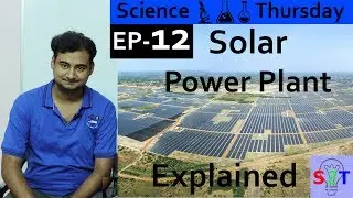 Solar Power Plant{Science Thursday Ep12}