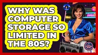 Why Was Computer Storage So Limited In The 80s? - I'm an 80s Baby