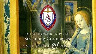 All Souls Christmas Lauds and Holy Rosary
