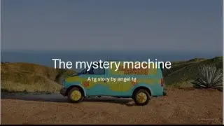 The mystery machine (a tg/tf caption)
