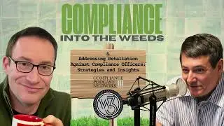 Compliance into the Weeds: Addressing Retaliation Against Compliance Officers: Strategies & Insights