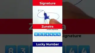 Zunaira Signature and Lucky Number