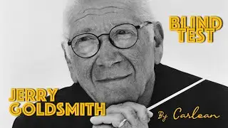 Blind Test -  Special Jerry Goldsmith